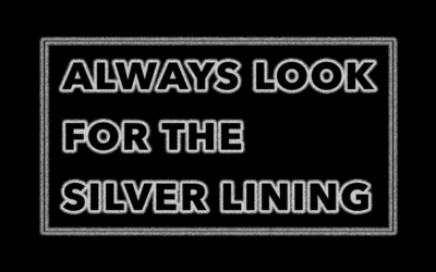 Always Look for the Silver Lining